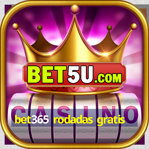 bet365 rodadas gratis